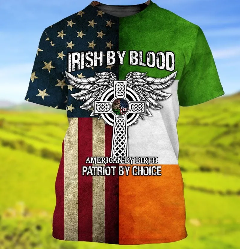 3D All Over Print Irish By Blood St Patrick's Day Shirt, American By Birth Patriot By Choice 3D Shirt