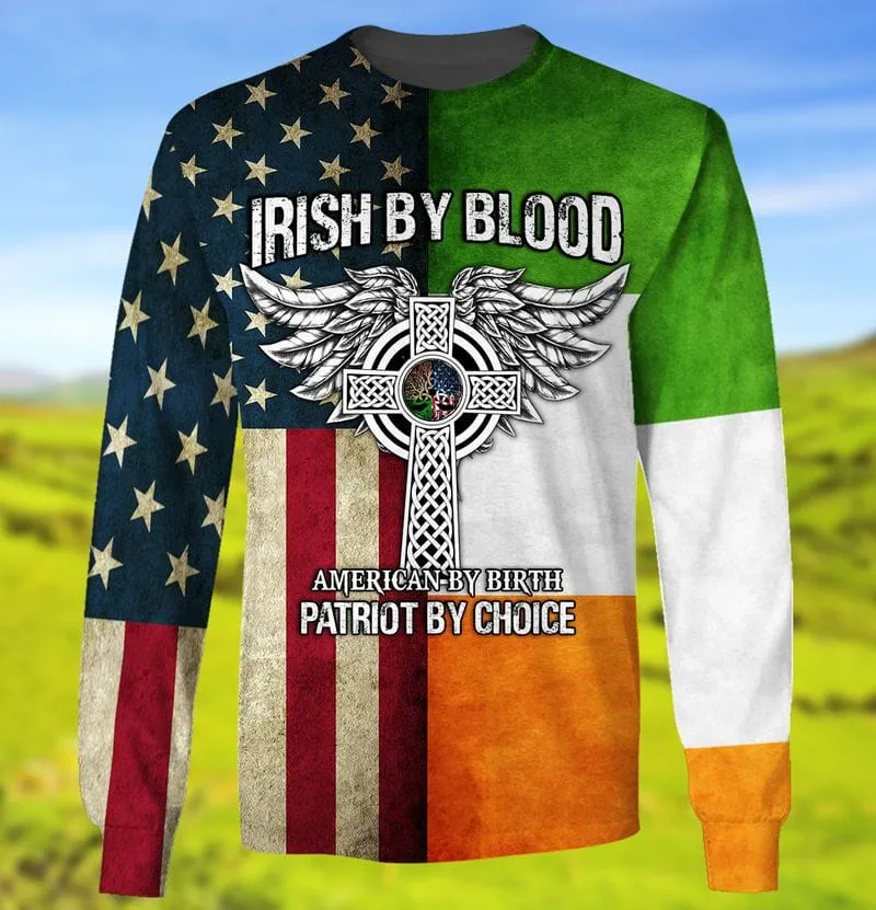 3D All Over Print Irish By Blood St Patrick's Day Shirt, American By Birth Patriot By Choice 3D Shirt