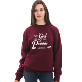 All Things Are Possible Crewneck Unisex Sweatshirt