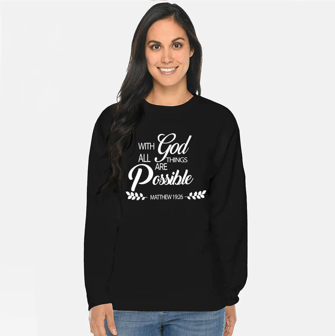 All Things Are Possible Crewneck Unisex Sweatshirt