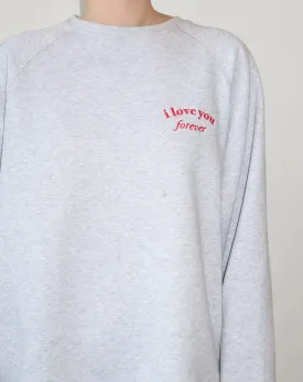 Brunette the Label The "I LOVE YOU FOREVER" Not Your Boyfriend's Crew Neck Sweatshirt | Pebble Grey with Red btls590vd24