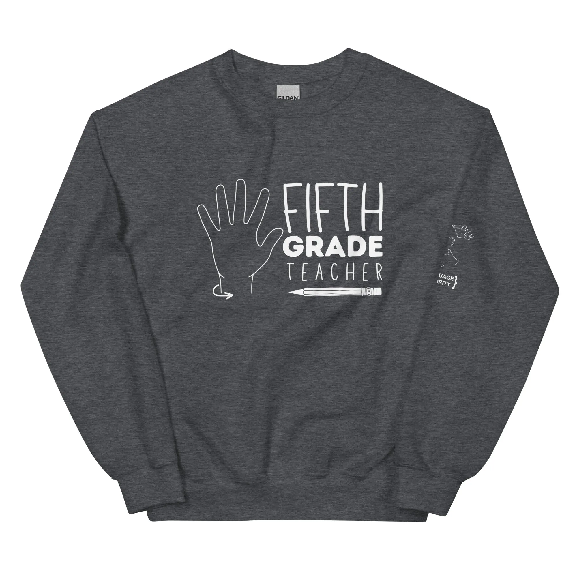 FIFTH GRADE TEACHER Crew Neck Sweatshirt