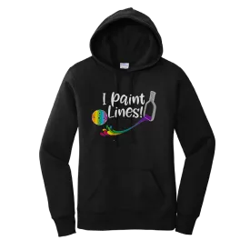 I Paint Pickleball Lines | Women’s Fitted Hoodie Pickleball Sweatshirt | 50% Cotton 50% Poly Fleece